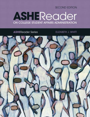 ASHE Reader on College Student Affairs Administration (2nd Edition),Used
