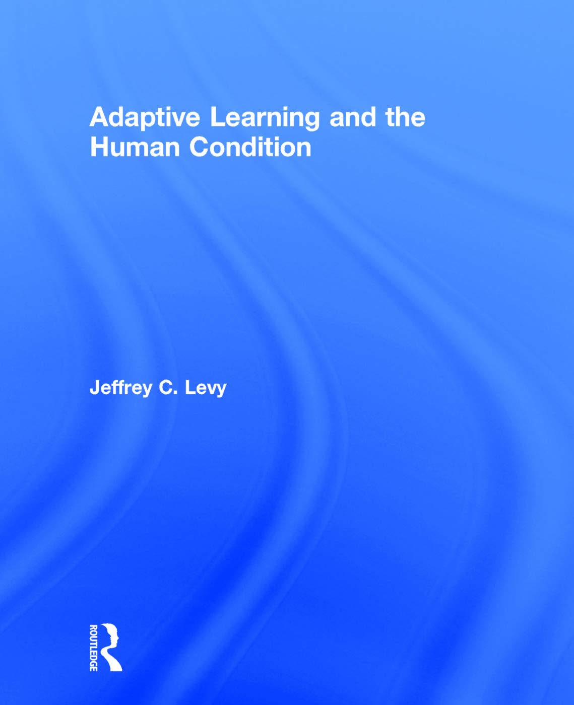 Adaptive Learning And The Human Condition,Used