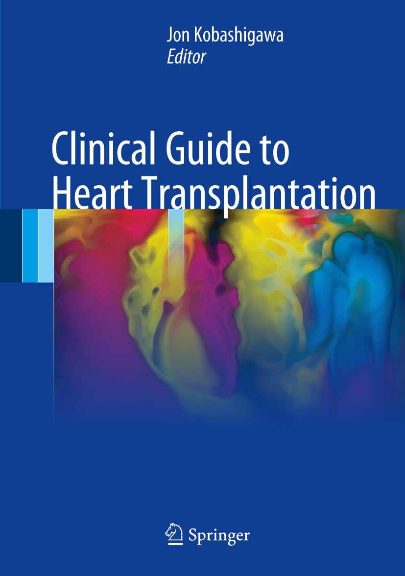 Clinical Guide to Heart Transplantation,New