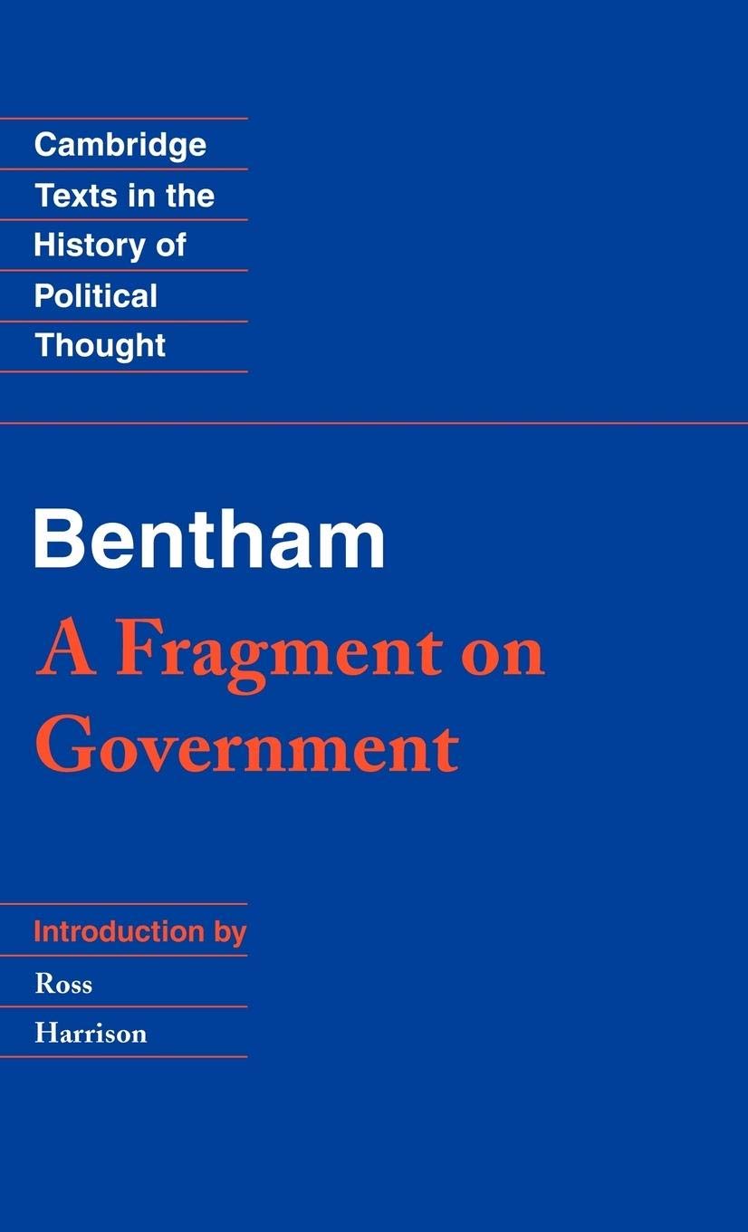Bentham: A Fragment on Government (Cambridge Texts in the History of Political Thought),Used