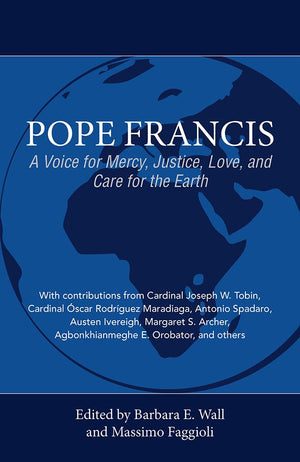 Pope Francis: A Voice For Mercy, Justice, Love, And Care For The Earth,Used