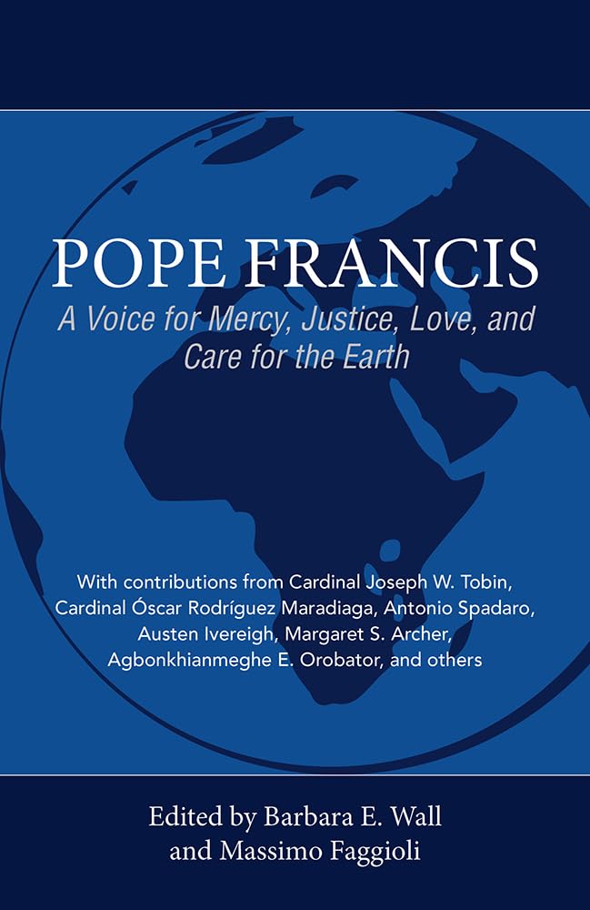 Pope Francis: A Voice For Mercy, Justice, Love, And Care For The Earth,Used
