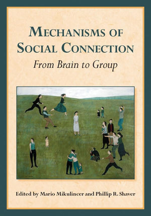Mechanisms of Social Connection: From Brain to Group (Herzliya Series on Personality and Social Psychology),Used