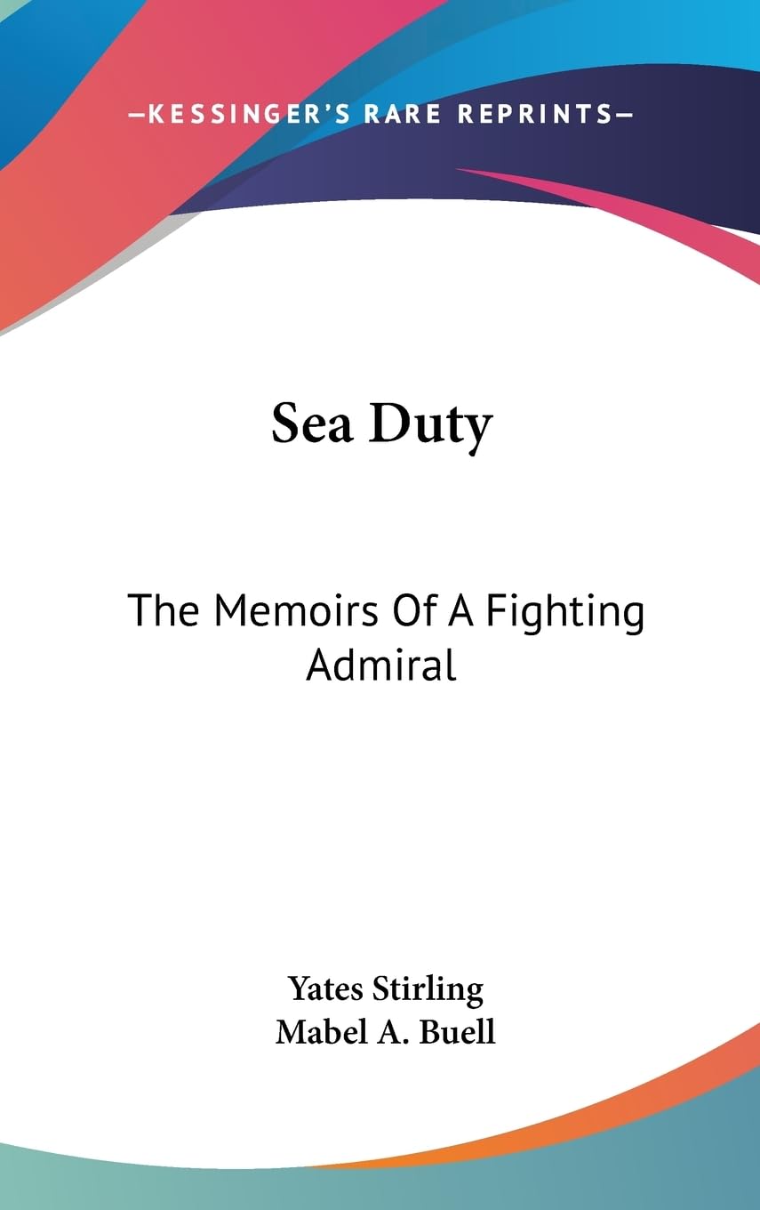 Sea Duty: The Memoirs Of A Fighting Admiral,New