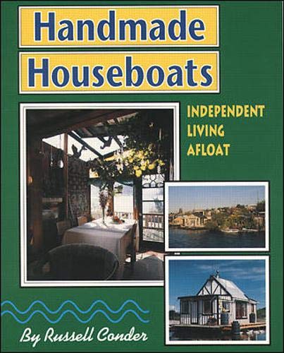 Handmade Houseboats: Independent Living Afloat,New