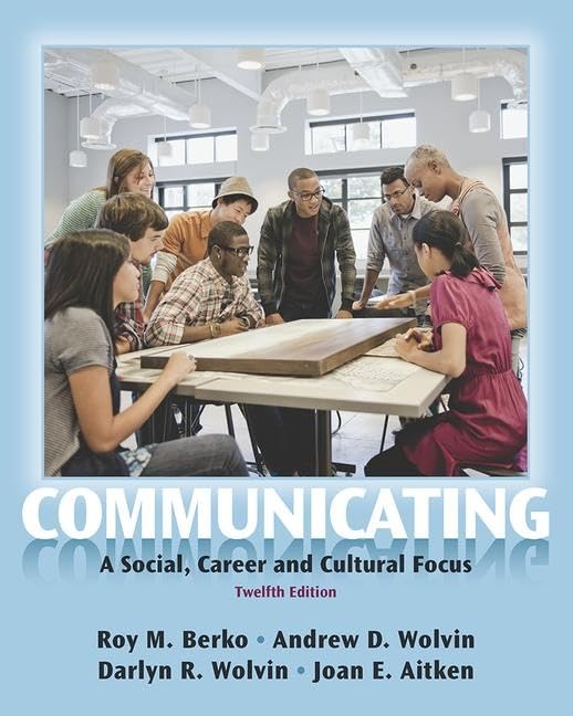 Communicating: A Social, Career, And Cultural Focus,New