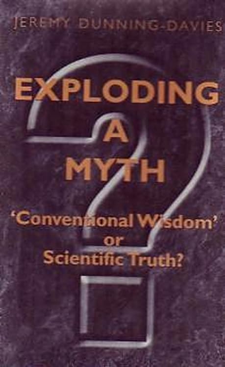 Exploding a Myth: Conventional Wisdom or Scientific Truth?,Used