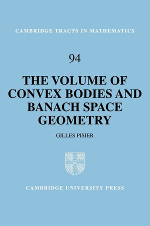 The Volume of Convex Bodies and Banach Space Geometry (Cambridge Tracts in Mathematics, Series Number 94),Used