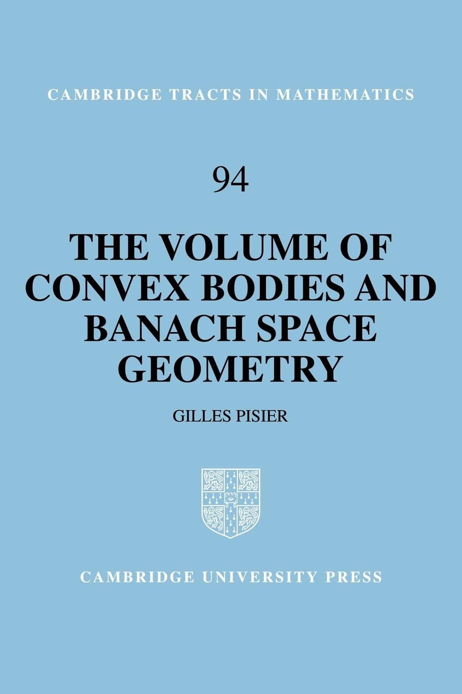 The Volume of Convex Bodies and Banach Space Geometry (Cambridge Tracts in Mathematics, Series Number 94),Used