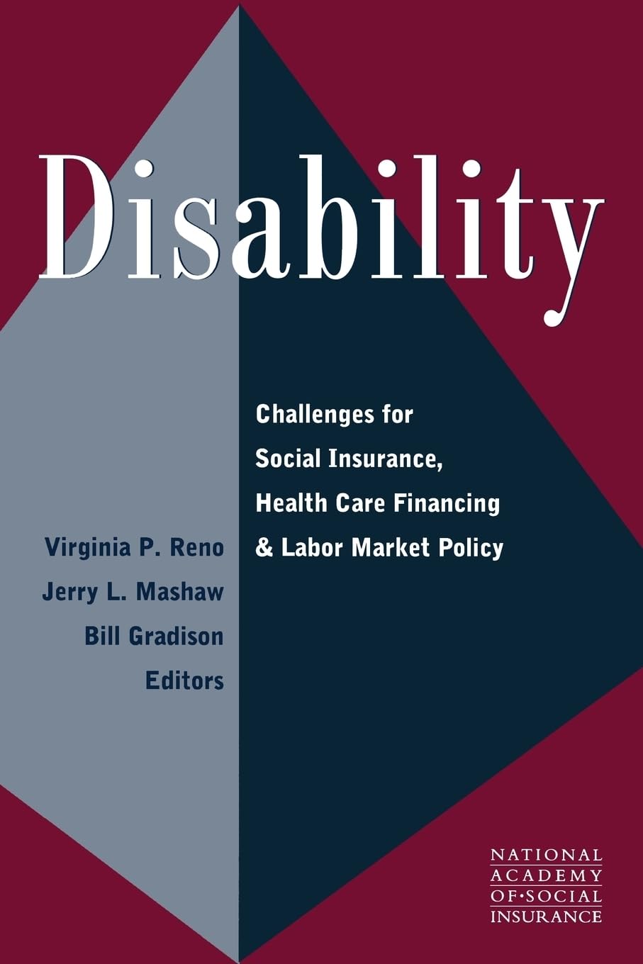 Disability: Challenges for Social Insurance, Health Care Financing, and Labor Market Policy (Conference of the National Academy ,Used