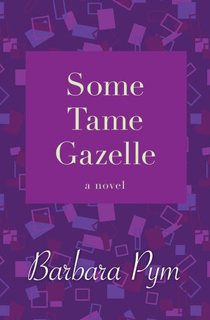 Some Tame Gazelle: A Novel,Used