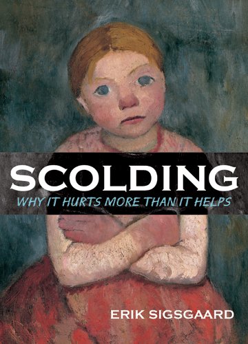 Scolding: Why It Hurts More Than It Helps,Used