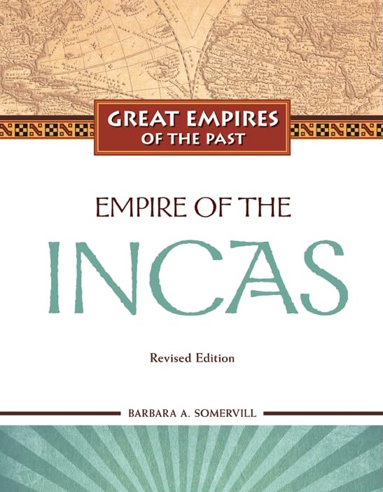 Empire of the Incas (Great Empires of the Past (Library)),Used
