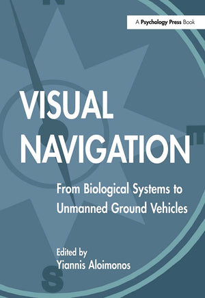 Visual Navigation: From Biological Systems To Unmanned Ground Vehicles (Computer Vision Series),Used