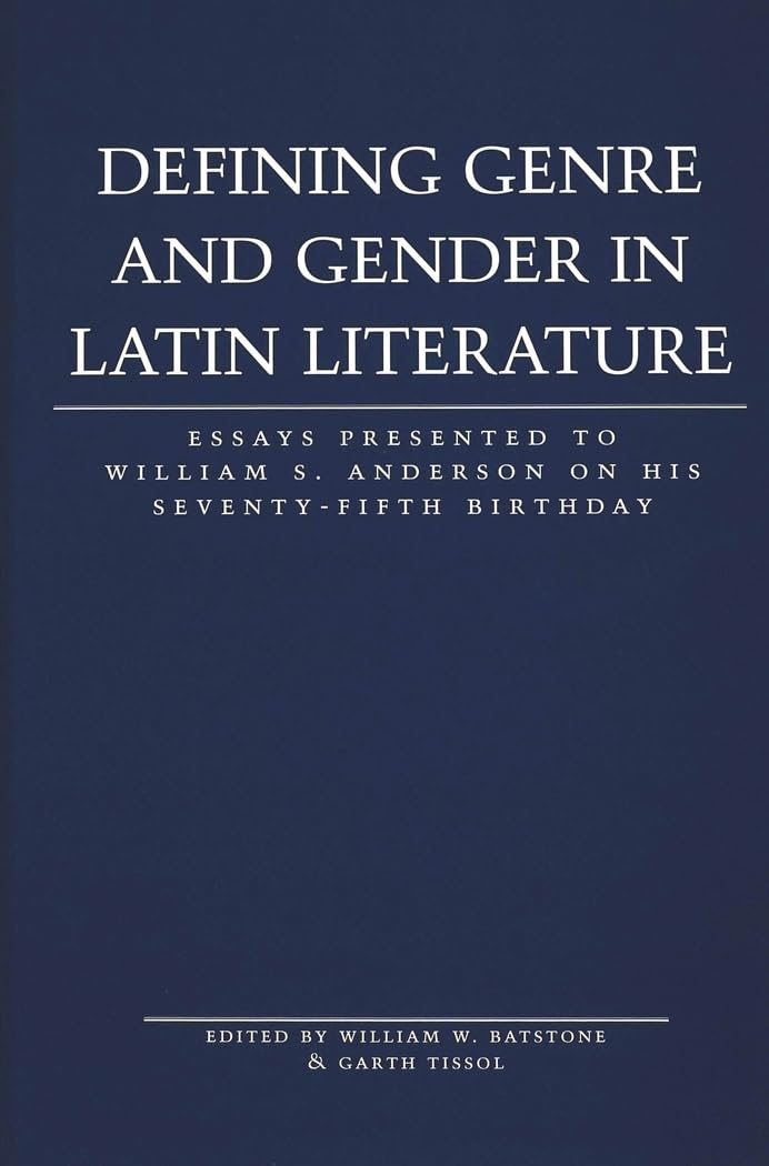 Defining Genre And Gender In Latin Literature: Essays Presented To William S. Anderson On His Seventyfifth Birthday (Lang Class,New