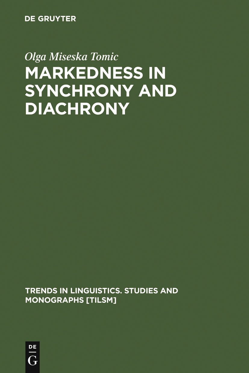 Markedness in Synchrony and Diachrony (Trends in Linguistics, Studies and Monographs 39),Used