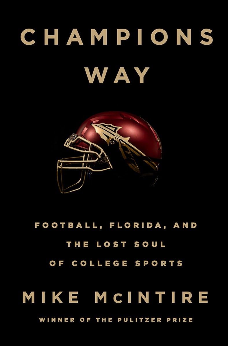 Champions Way: Football, Florida, and the Lost Soul of College Sports,Used