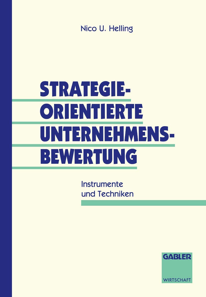 Strategieorientierte Unternehmensbewertung: Instrumente Und Techniken (German Edition),Used