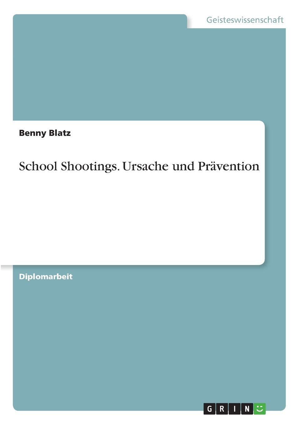 School Shootings. Ursache Und Prvention (German Edition),Used
