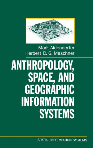 Anthropology, Space, and Geographic Information Systems (Spatial Information Systems),Used