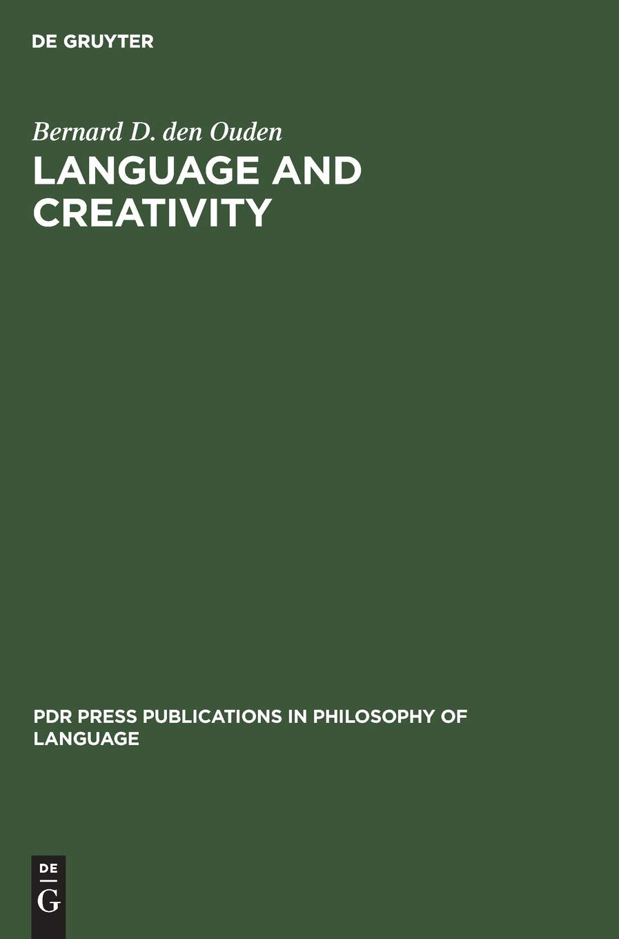 Language and Creativity: An Interdisciplinary Essay in Chomskyan Humanism (PdR Press Publications in Philosophy of Language, 1),Used