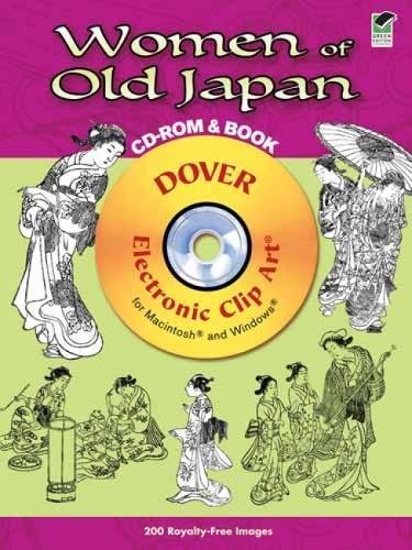 Women of Old Japan CDROM and Book (Dover Electronic Clip Art),Used