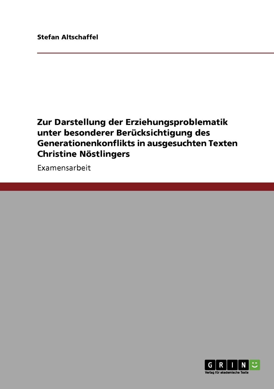 Zur Darstellung der Erziehungsproblematik unter besonderer Bercksichtigung des Generationenkonflikts in ausgesuchten Texten Chri,Used