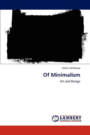 Of Minimalism: Art and Design,Used