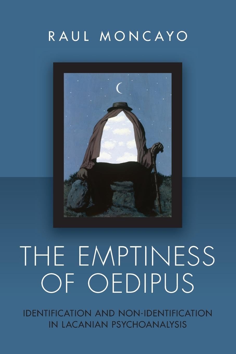 The Emptiness of Oedipus: Identification and NonIdentification in Lacanian Psychoanalysis,Used