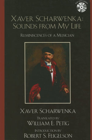 Xaver Scharwenka: Sounds From My Life: Reminiscences Of A Musician,Used
