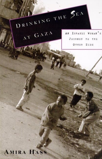 Drinking the Sea at Gaza: Days and Nights in a Land Under Siege,Used
