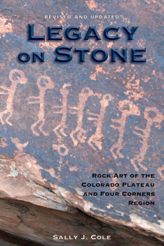 Legacy on Stone: Rock Art of the Colorado Plateau and Four Corners Region,Used