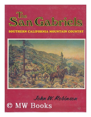 San Gabriels: Southern California Mountain Country,Used