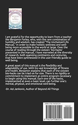 The Unchained Life Manual: 16 Biohacks to Upgrade Body, Mind, and Spirit,New