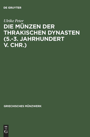 Die Mnzen der thrakischen Dynasten (5.3. Jahrhundert v. Chr.): Hintergrnde ihrer Prgung (Griechisches Mnzwerk) (German Edition),Used