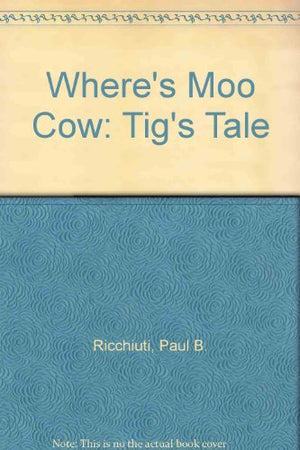 Where's Moo Cow: Tig's Tale,Used