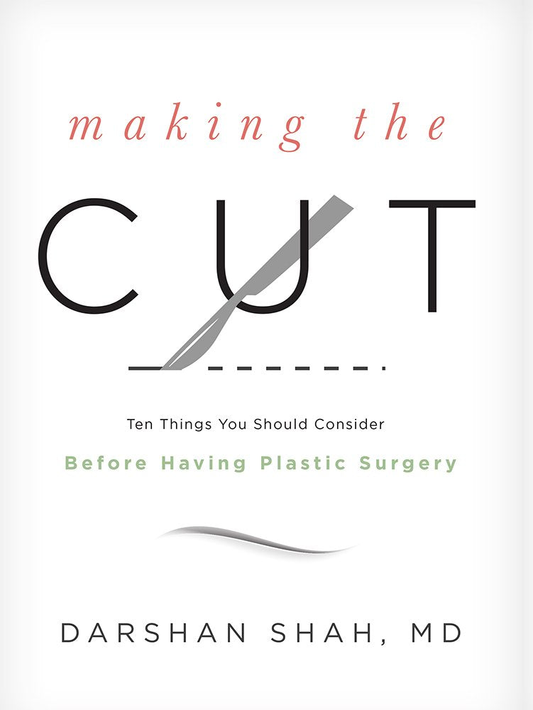 Making The Cut: Ten Things You Should Consider Before Having Plastic Surgery