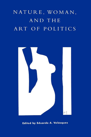 Nature, Woman, And The Art Of Politics,Used