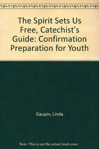 The Spirit Sets Us Free, Catechist's Guide: Confirmation Preparation for Youth,Used