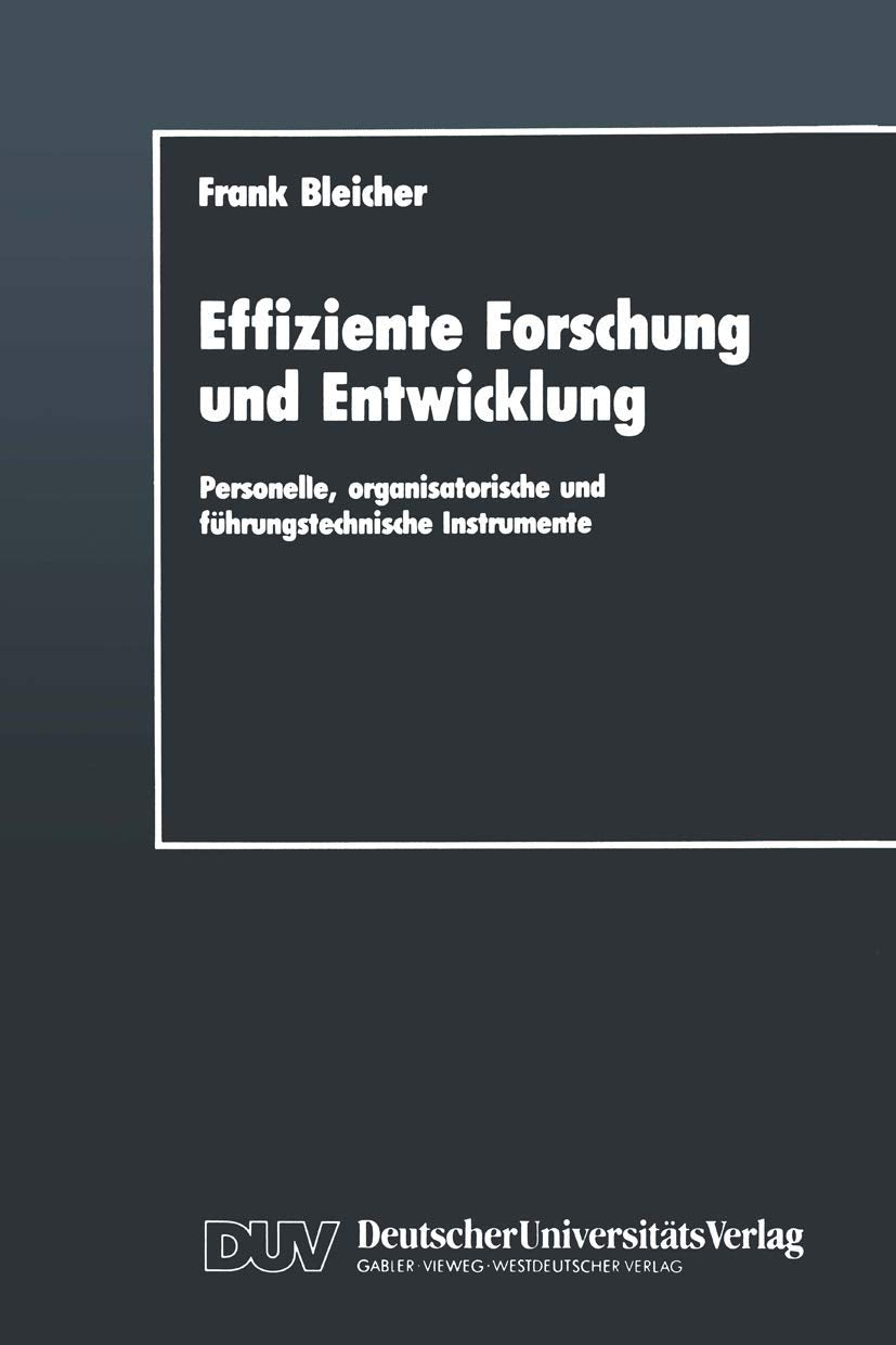 Effiziente Forschung und Entwicklung: Personelle, organisatorische und fhrungstechnische Instrumente (DUV Wirtschaftswissenschaf,Used