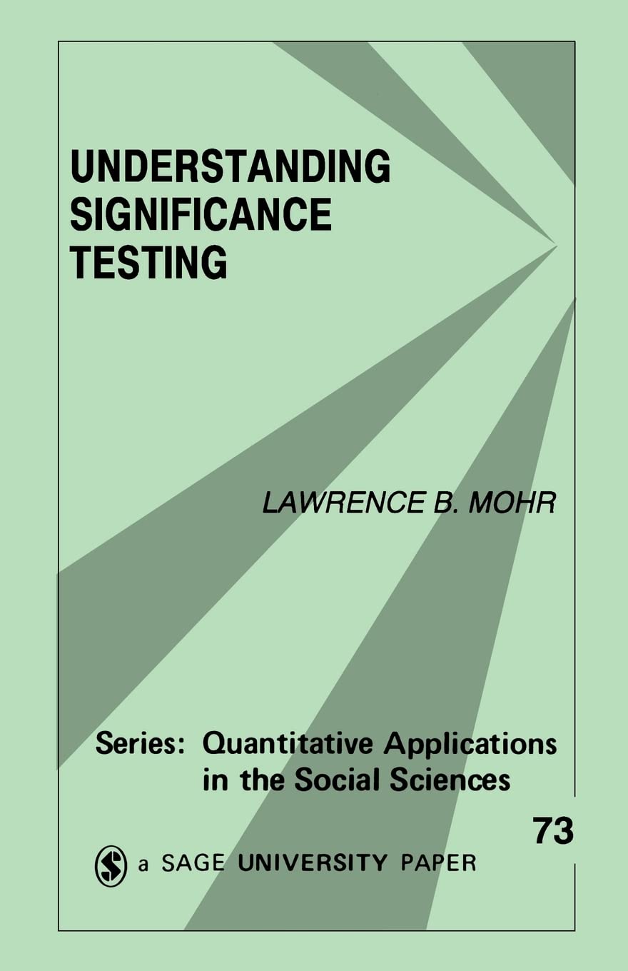 Understanding Significance Testing (Quantitative Applications in the Social Sciences),Used