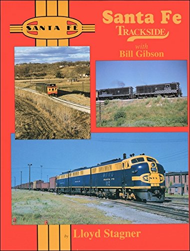 Santa Fe Trackside with Bill Gibson,Used