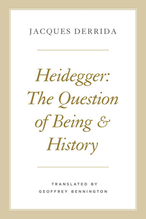Heidegger: The Question of Being and History (The Seminars of Jacques Derrida),Used