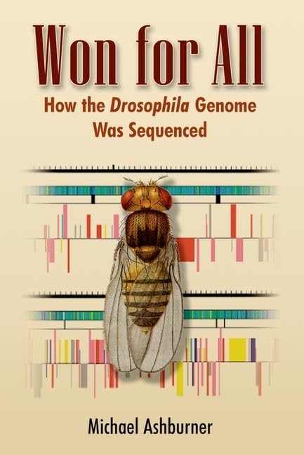 Won for All: How the Drosophila Genome Was Sequenced,Used