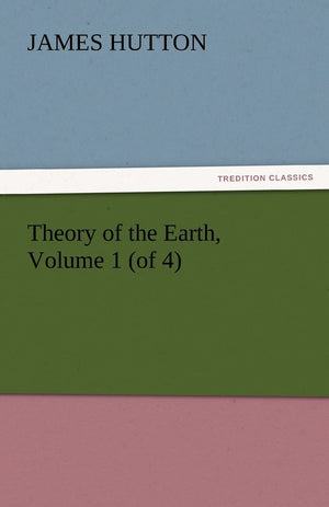 Theory of the Earth, Volume 1 (of 4),Used