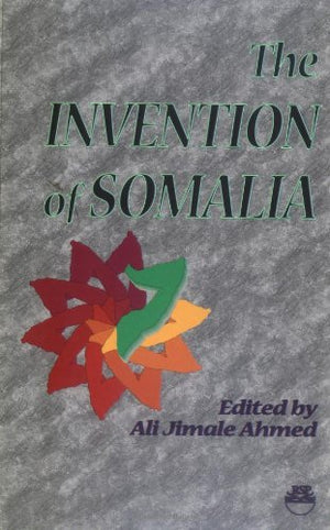 The Invention of Somalia,New