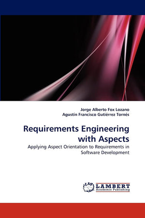Requirements Engineering with Aspects: Applying Aspect Orientation to Requirements in Software Development,Used