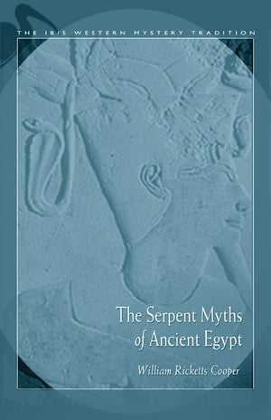 Serpent Myths Of Ancient Egypt (The IBIS Western Mystery Tradition series),Used