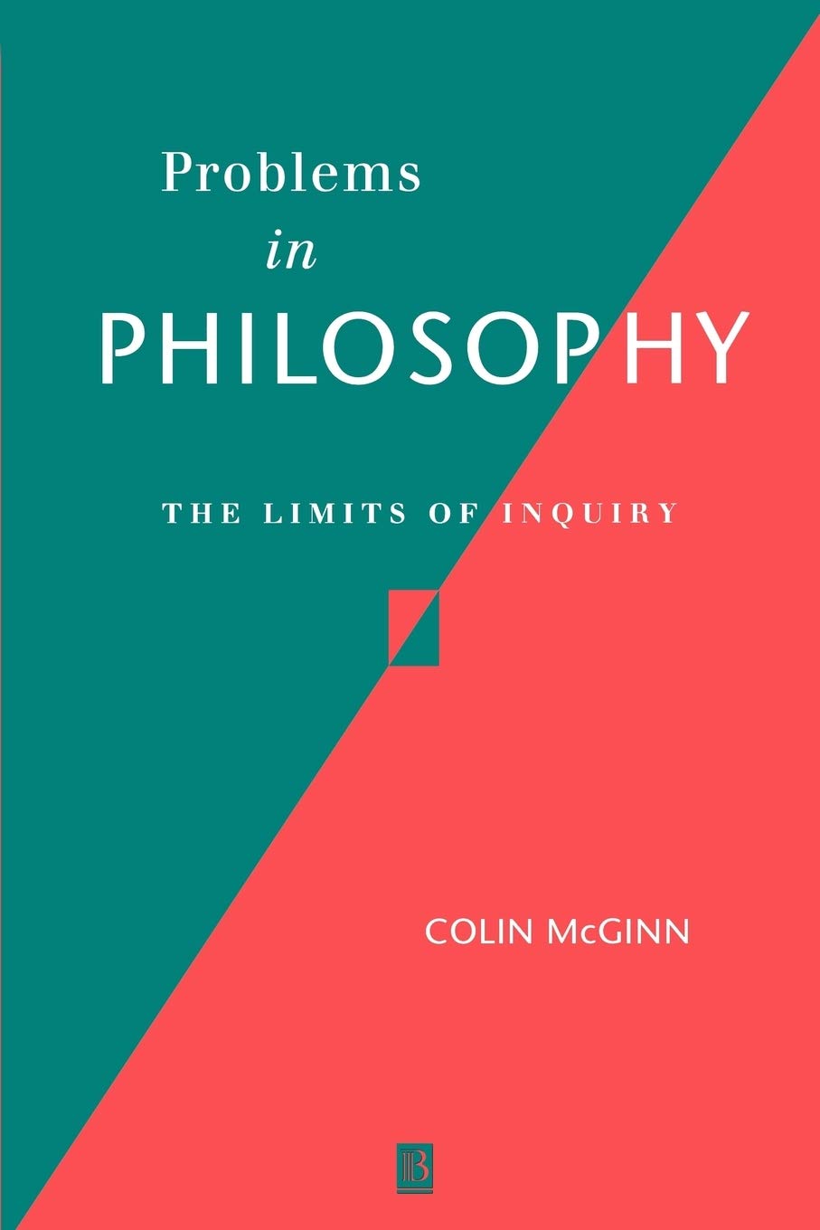 Problems In Philosophy: The Limits Of Inquiry,Used