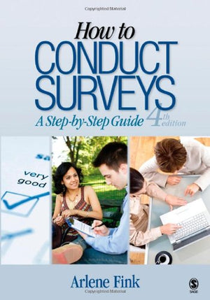 How To Conduct Surveys: A Stepbystep Guide,New